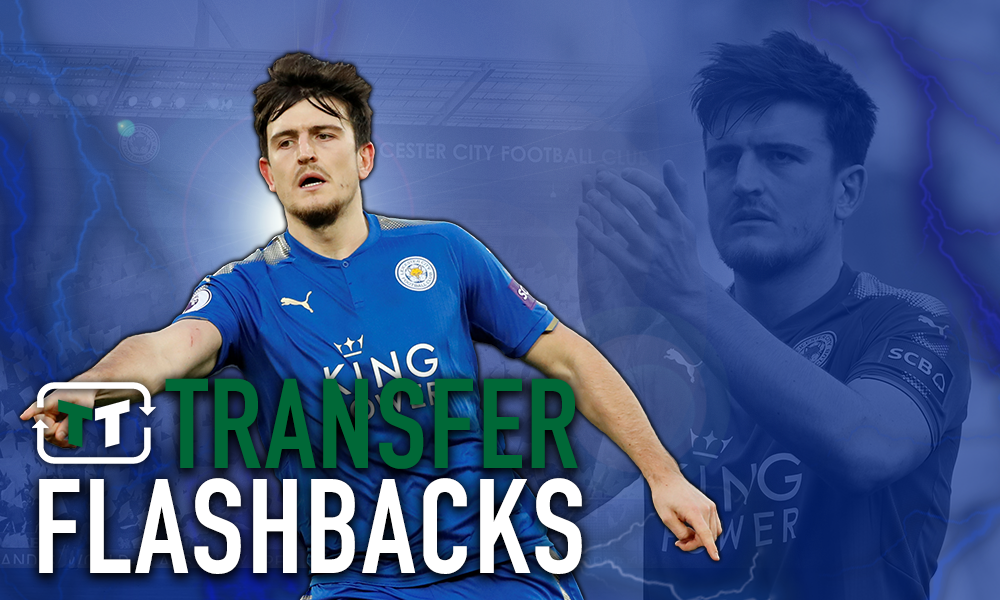 Transfer Flashbacks: Harry Maguire