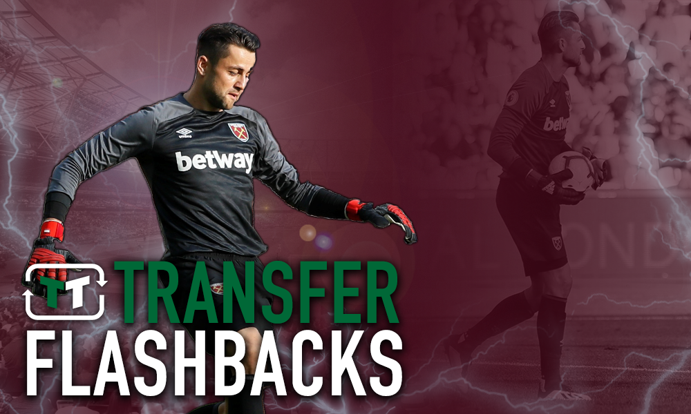 Transfer Flashback: West Ham sign Lukasz Fabianski - Transfer Flashbacks